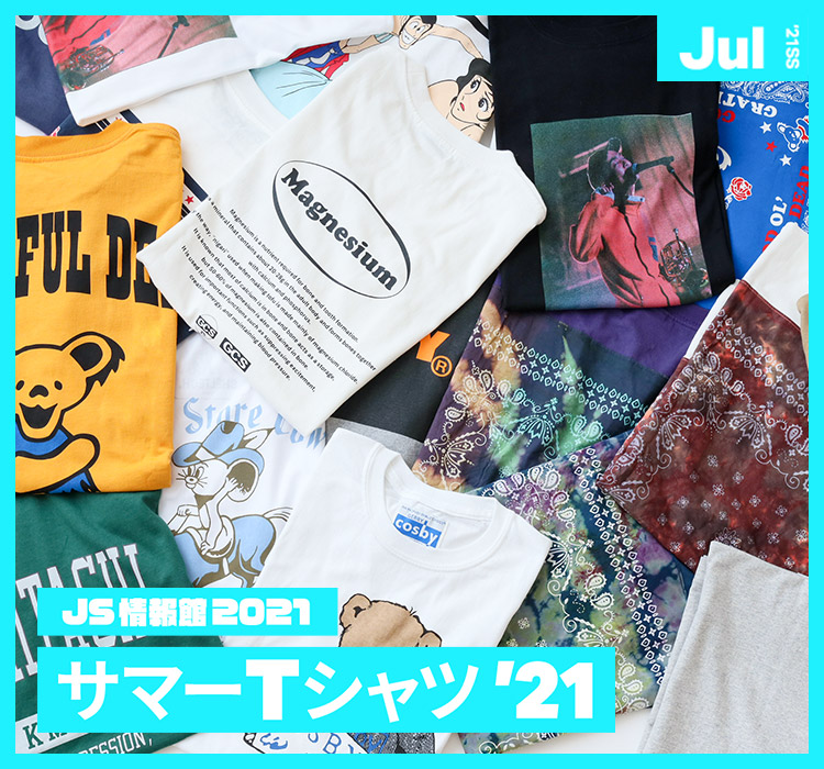 JS情報館2021 - サマーTシャツ '21 - Jul.｜JOURNAL STANDARD MENS