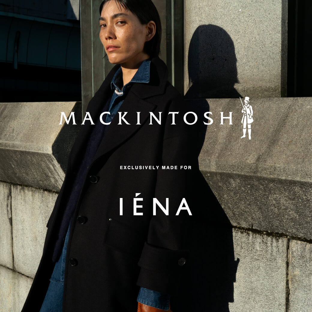 IENA別注 MACKINTOSHコート登場！｜IENA｜特集｜BAYCREW'S STORE