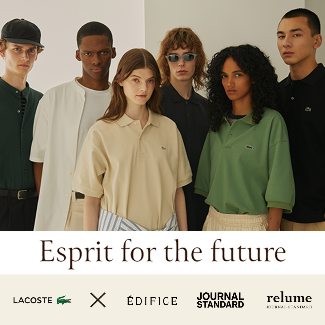 Esprit for the future LACOSTE × EDIFICE & JOURNAL STANDARD