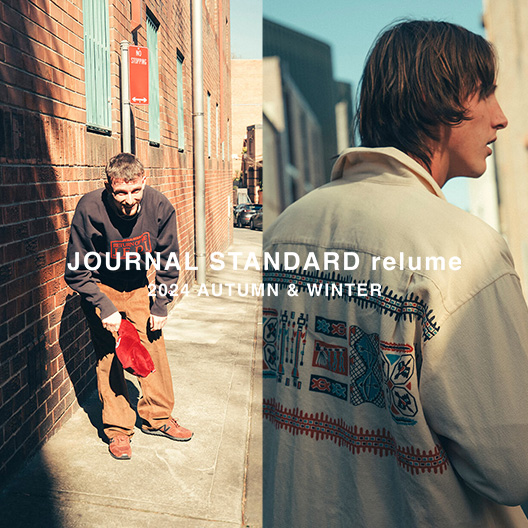 JOURNAL STANDARD relume | 2024 AUTUMN & WINTER｜JOURNAL