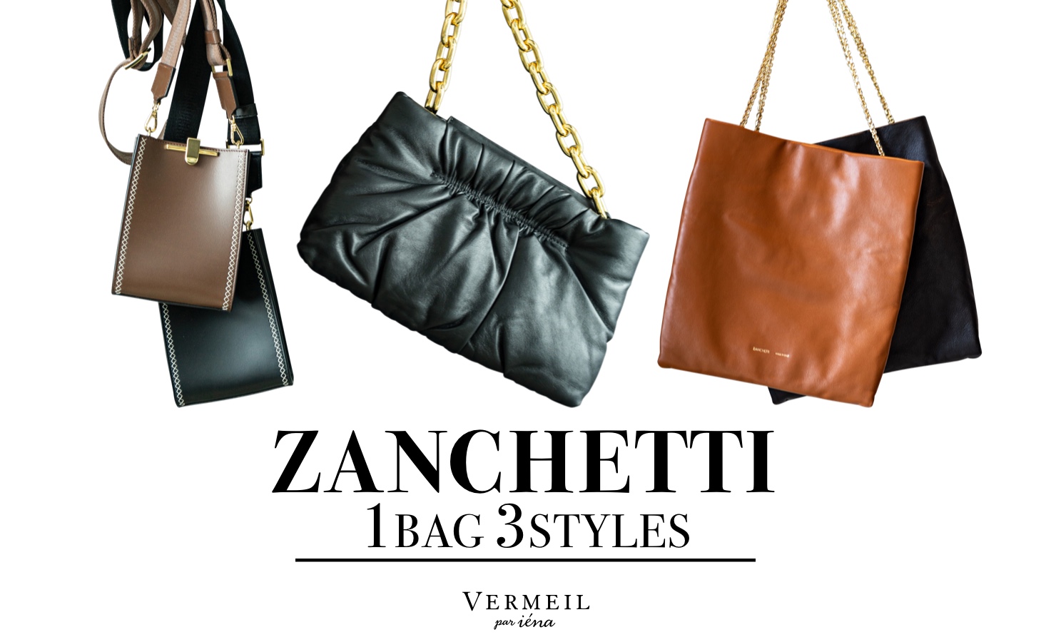 ZANCHETTI 1BAG 3STYLES｜VERMEIL par iena｜特集｜BAYCREW'S STORE