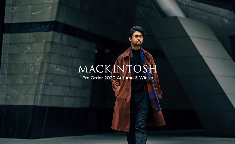 MACKINTOSH -Pre Order 2020 Autumn & Winter-｜EDIFICE - BAYCREW'S STORE