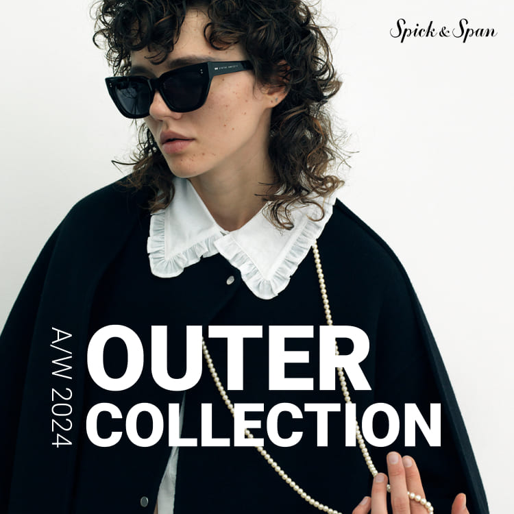 A/W 2024 OUTER COLLECTION|Spick & Span|特集|BAYCREW'S STORE A/W 2024 OUTER COLLECTION|Spick & Span|特集|BAYCREW'S STORE