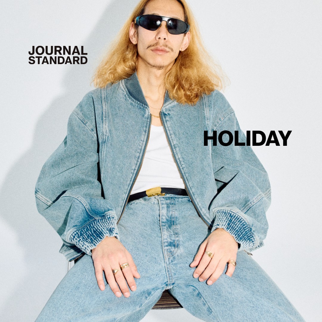 HOLIDAY｜JOURNAL STANDARD MENS｜特集｜BAYCREW'S STORE