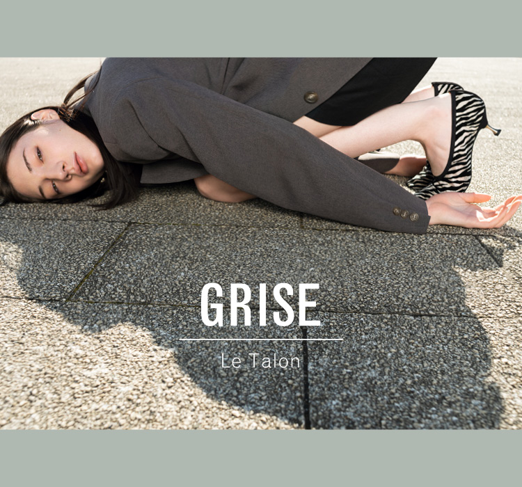 Le Talon GRISE 2023 SPRING AND SUMMER｜LE TALON｜特集｜BAYCREW'S STORE