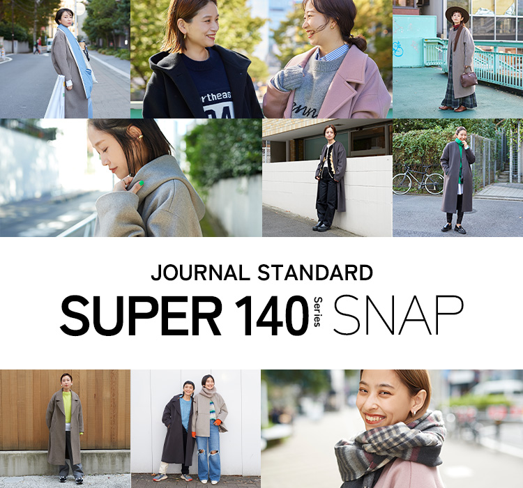 JOURNAL STANDARD “SUPER140” Series SNAP｜JOURNAL STANDARD