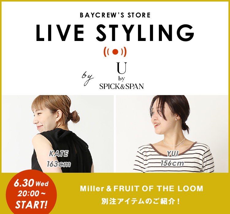 Live Styling 6 30 水 00 U By Spick Span Miller Fruit Of The Loom別注アイテムのご紹介 U By Spick Span Baycrew S Store