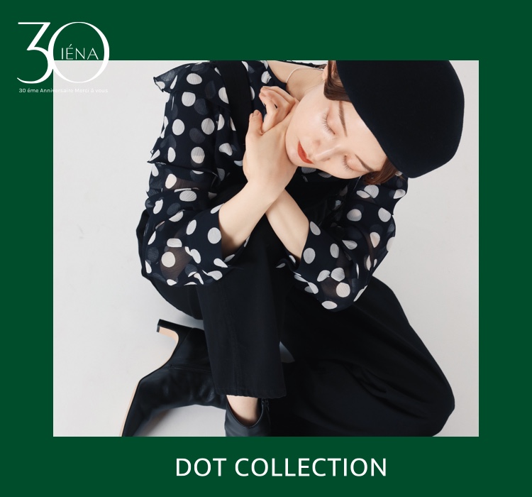 DOT COLLECTION｜IENA｜特集｜BAYCREW'S STORE
