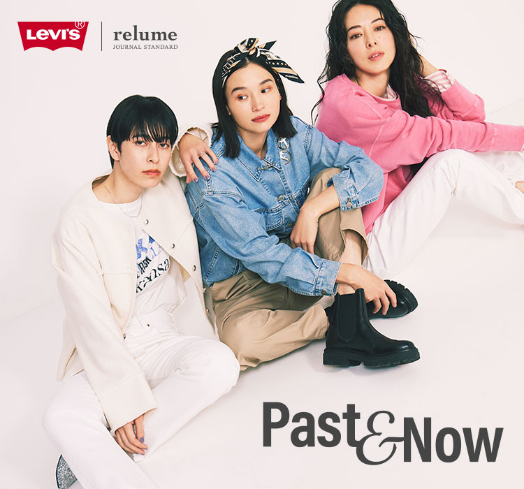 Levi's®×JOURNAL STANDARD relume “Past & Now”｜JOURNAL STANDARD relume LADYS｜特集｜BAYCREW’S STORE