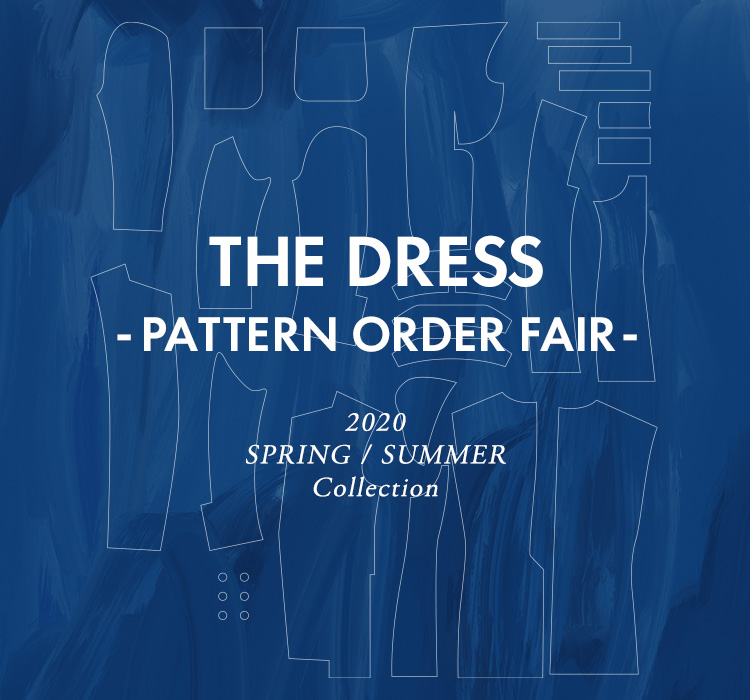 THE DRESS - PATTERN ORDER FAIR - | EDIFICE 2020 SS｜EDIFICE｜特集