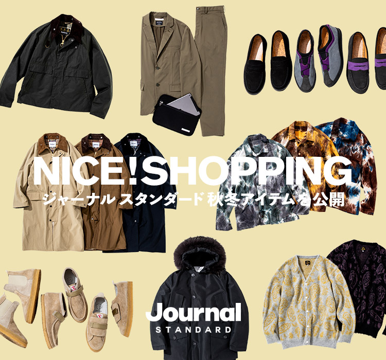 ジャーナル スタンダード 秋冬アイテムを公開 -NICE! SHOPPING-｜JOURNAL STANDARD MENS｜特集｜BAYCREW'S  STORE