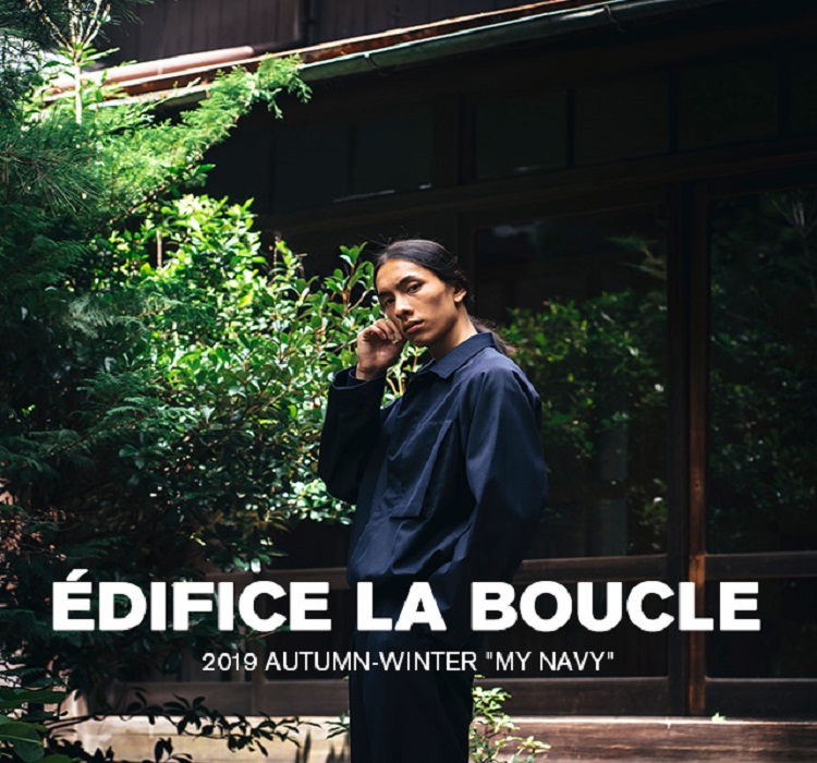 EDIFICE LA BOUCLE 2019 AUTUMN&WINTER “MY NAVY”｜EDIFICE｜特集  
