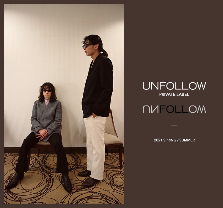 UNFOLLOW PRIVATE LABEL “FOLL” 2021 SPRING / SUMMER