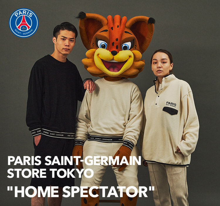 PARIS SAINT-GERMAIN STORE TOKYO “HOME SPECTATOR”｜特集