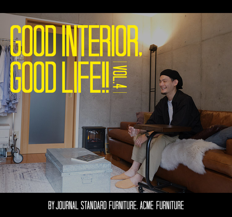 GOOD INTERIOR, GOOD LIFE!! by journal standard Furniture, ACME