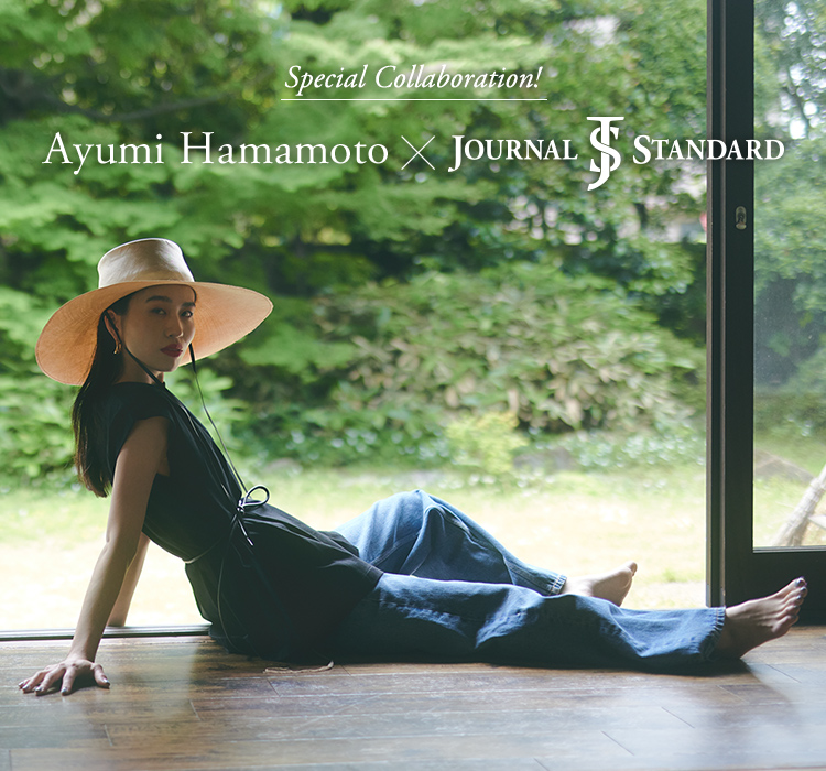 Ayumi Hamamoto × JOURNAL STANDARD Special Collaboration! モードな 