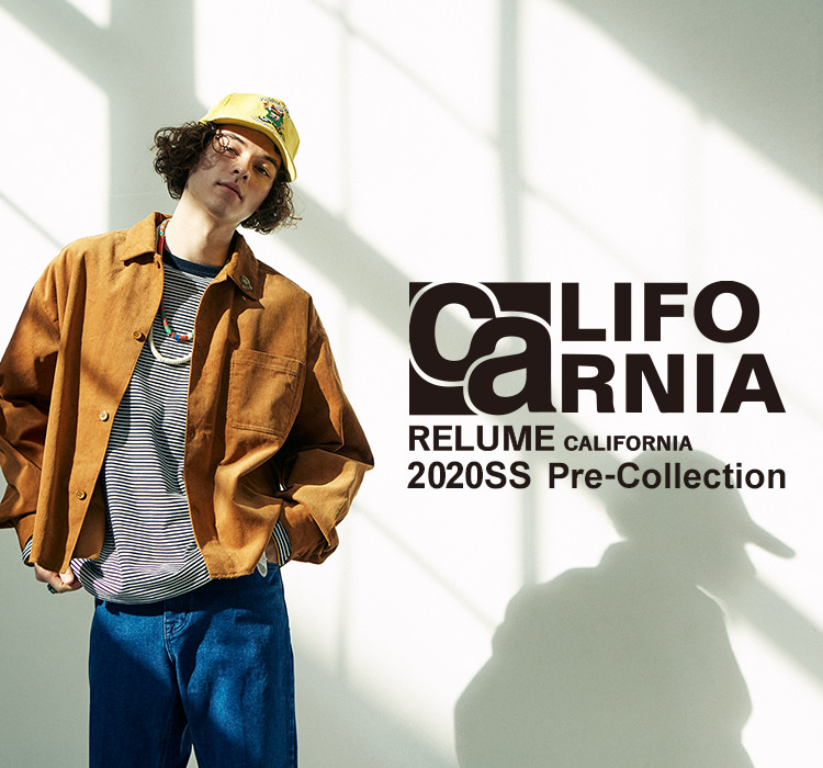 RELUME CALIFORNIA 2020SS Pre-Collection｜JOURNAL STANDARD relume 