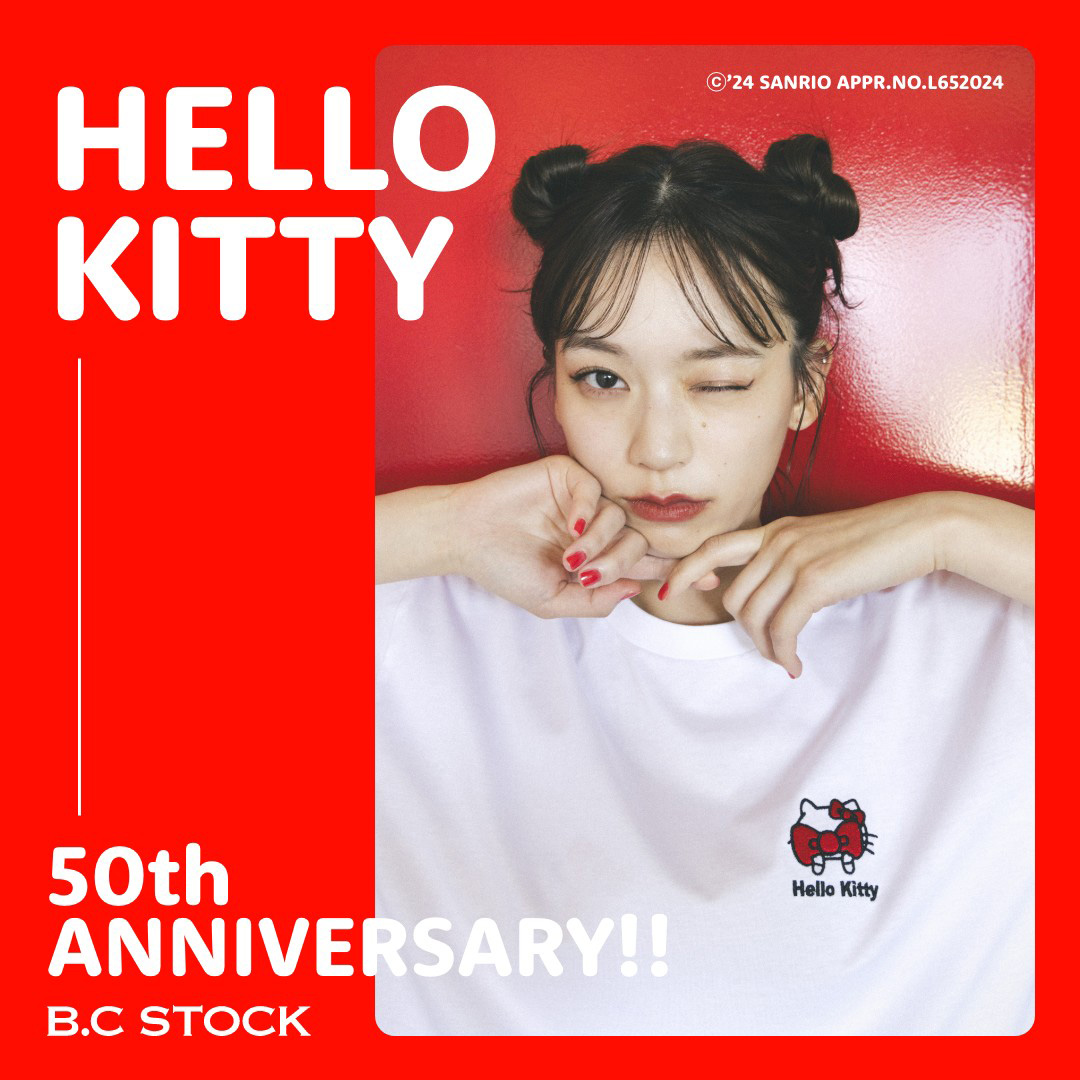 HELLO KITTY 50th ANNIVERSARY!!｜B.C STOCK LADYS｜特集