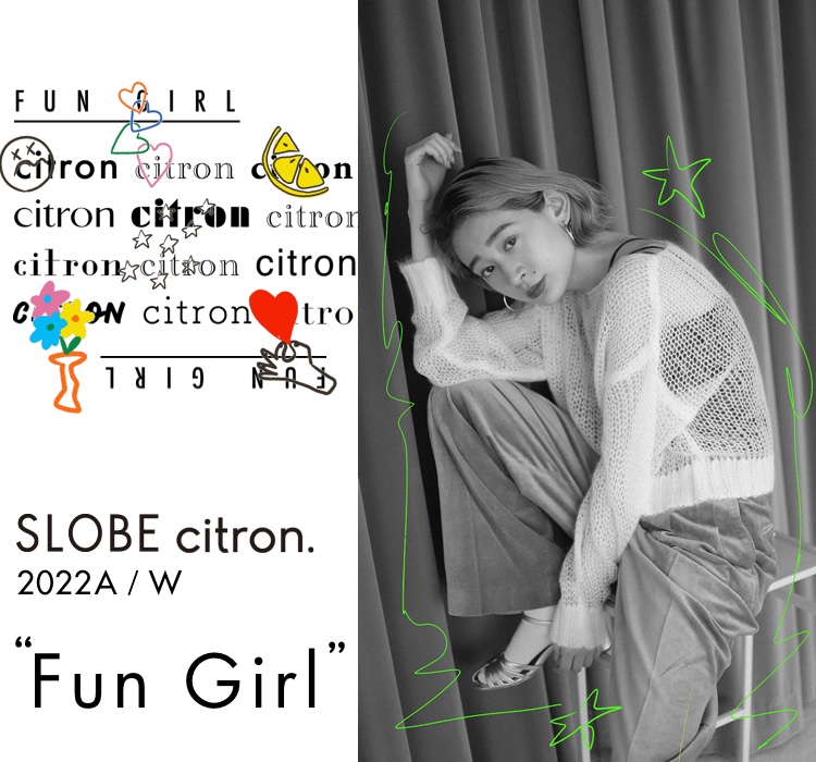 SLOBEcitron. 2022A/W “Fun Girl”｜SLOBE IENA｜特集｜BAYCREW'S