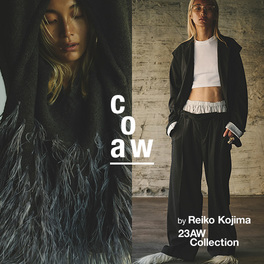 coaw by Reiko Kojima 23AW Collection｜BAYCREW'S STORE